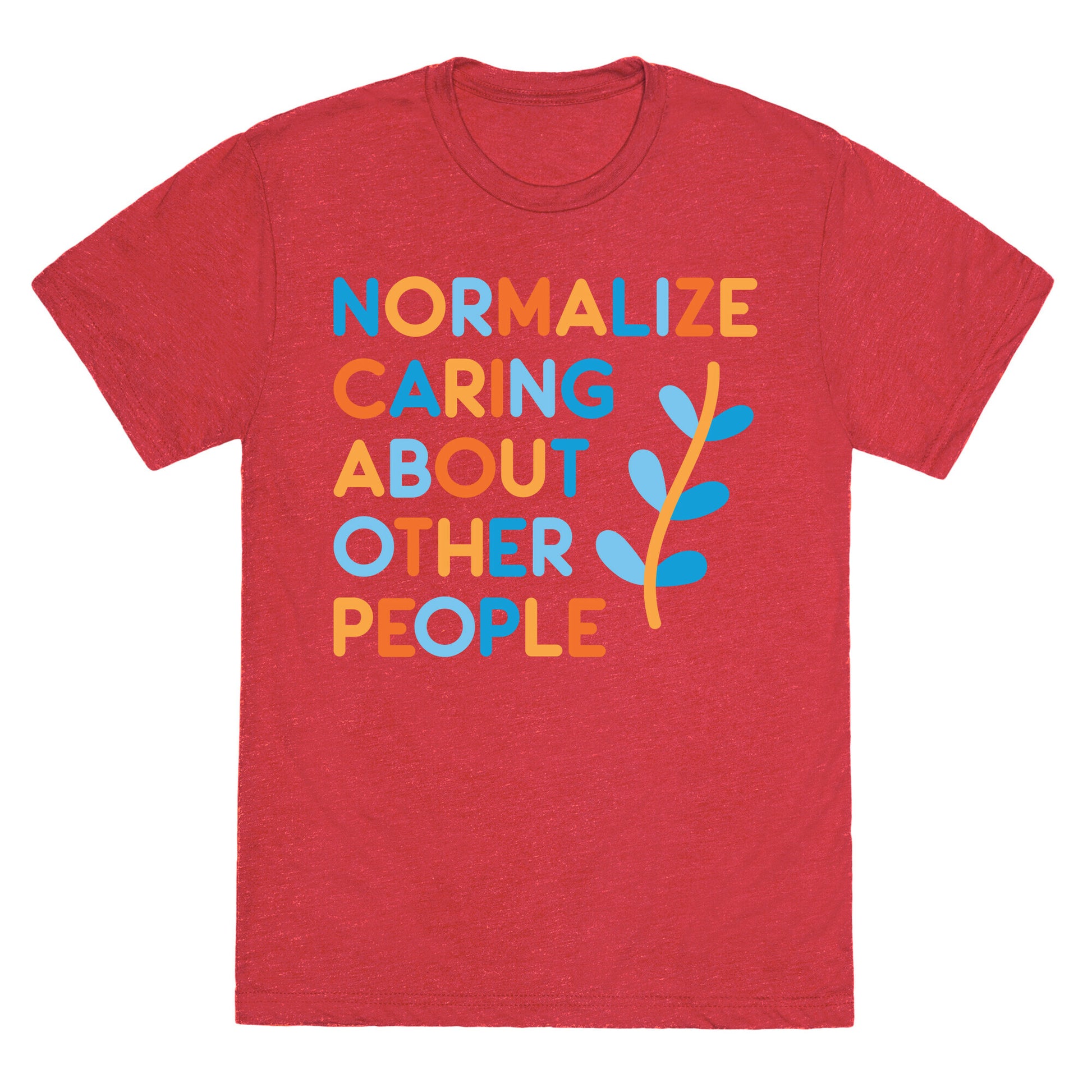 Normalize Caring About Other People Unisex Triblend Tee