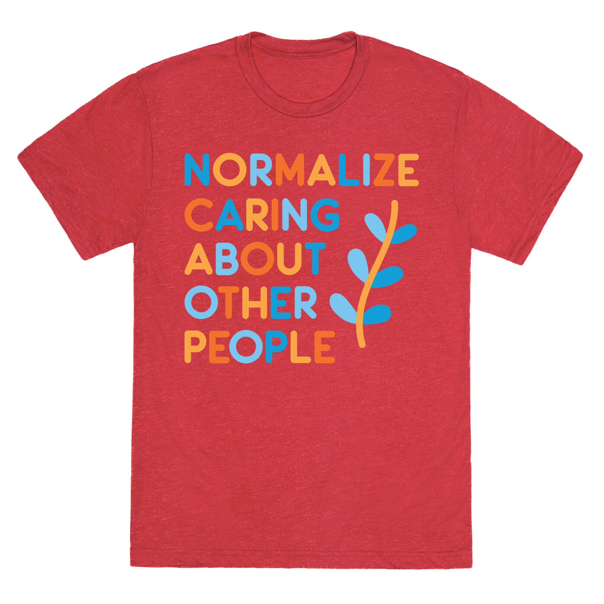 Normalize Caring About Other People Unisex Triblend Tee