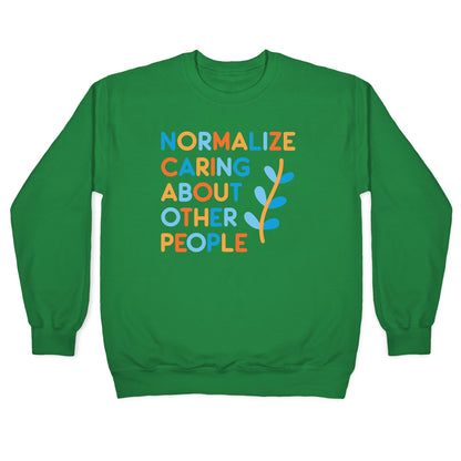 Normalize Caring About Other People Crewneck Sweatshirt