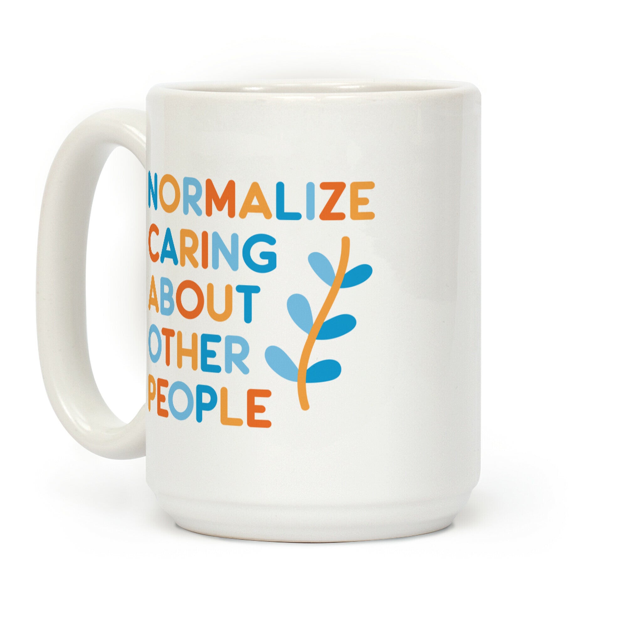 Normalize Caring About Other People Coffee Mug