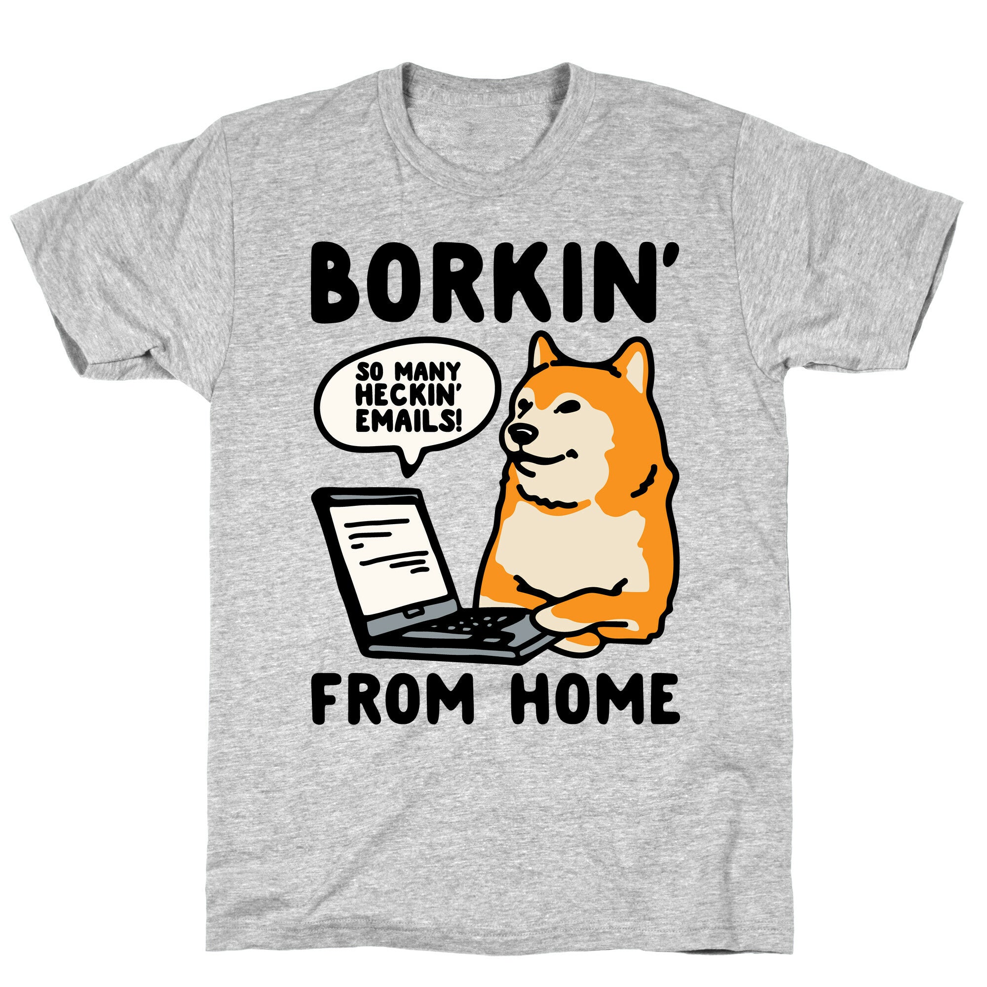 Borkin' From Home T-Shirt
