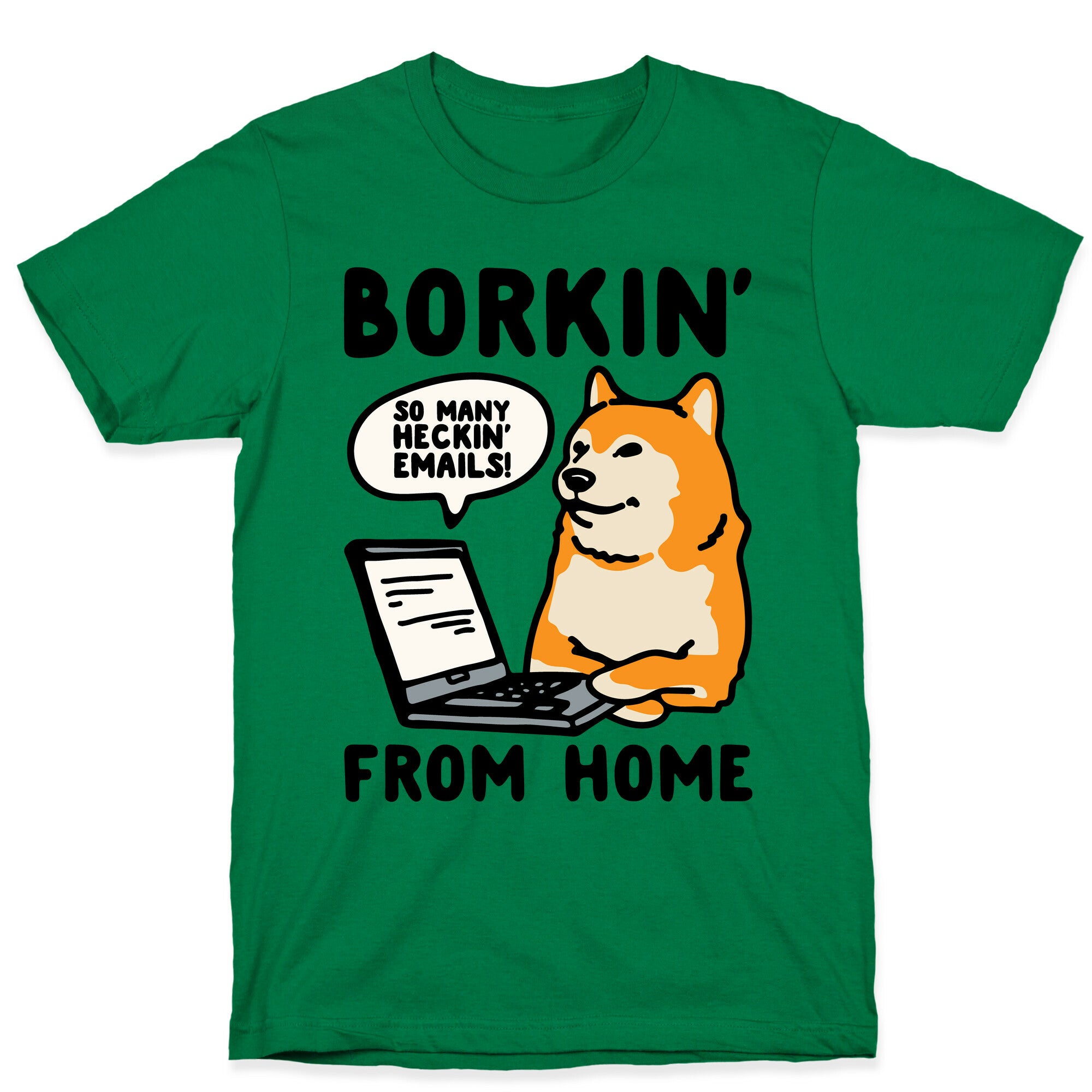 Borkin' From Home T-Shirt