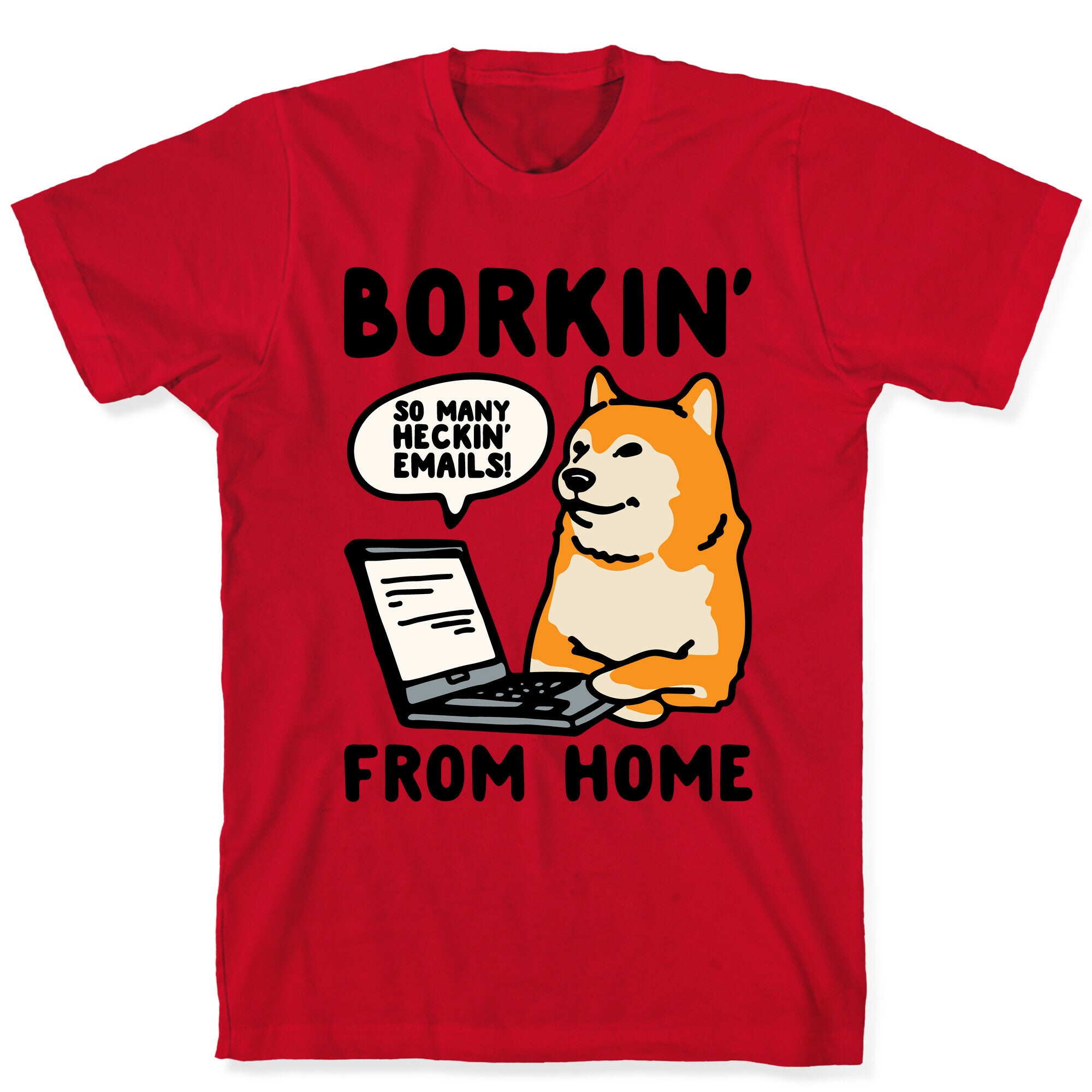 Borkin' From Home T-Shirt