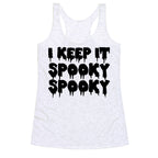 I Keep It Spooky Spooky Racerback Tank