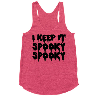 I Keep It Spooky Spooky Racerback Tank