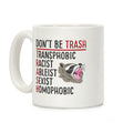 Don't Be TRASH Coffee Mug