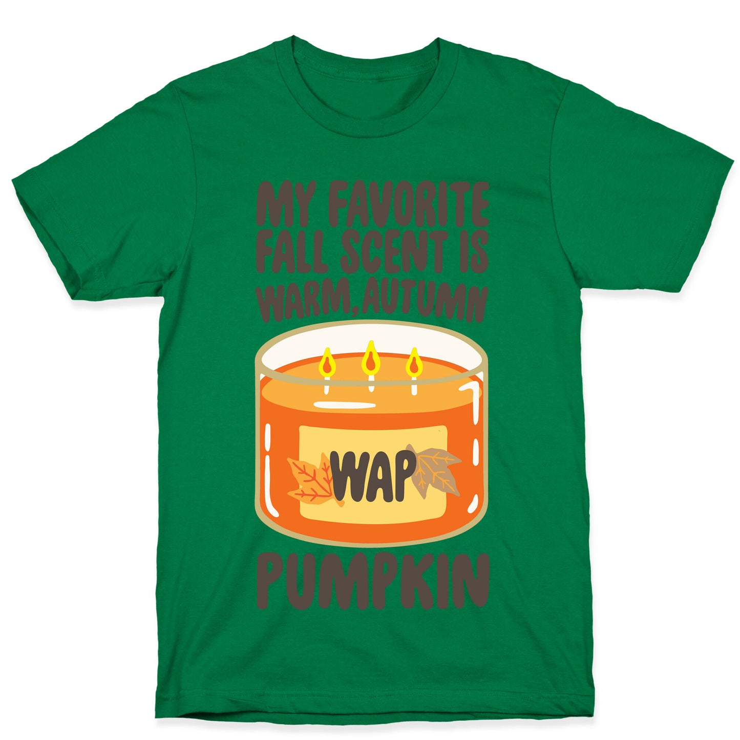 My Favorite Fall Scent Is Warm Autumn Pumpkin Parody T-Shirt