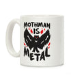 Mothman Is Metal Coffee Mug