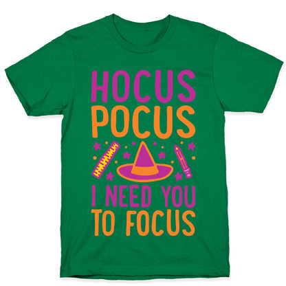 Hocus Pocus I Need You To Focus White Print T-Shirt