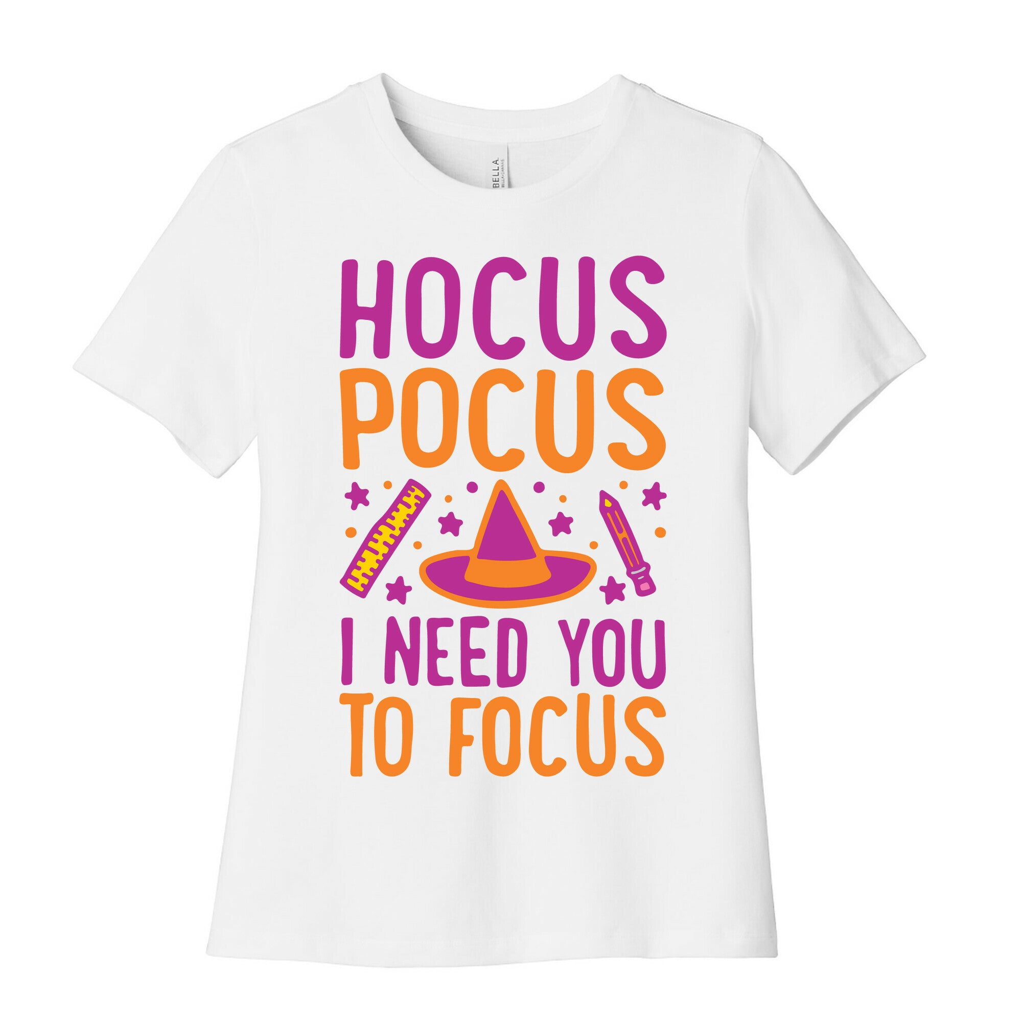 Hocus Pocus I Need You To Focus White Print Women's Cotton Tee