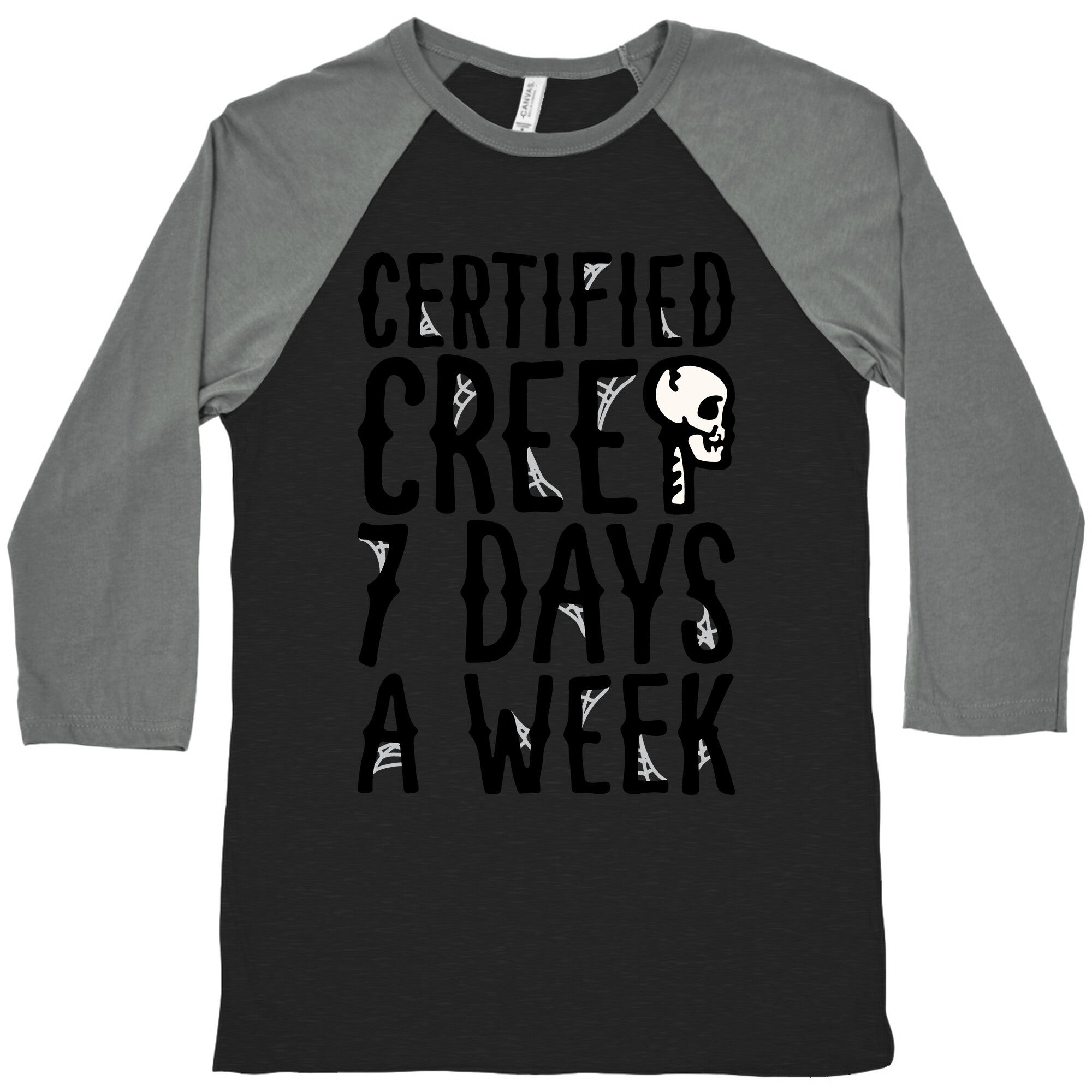 Certified Creep 7 Days A Week Parody Baseball Tee