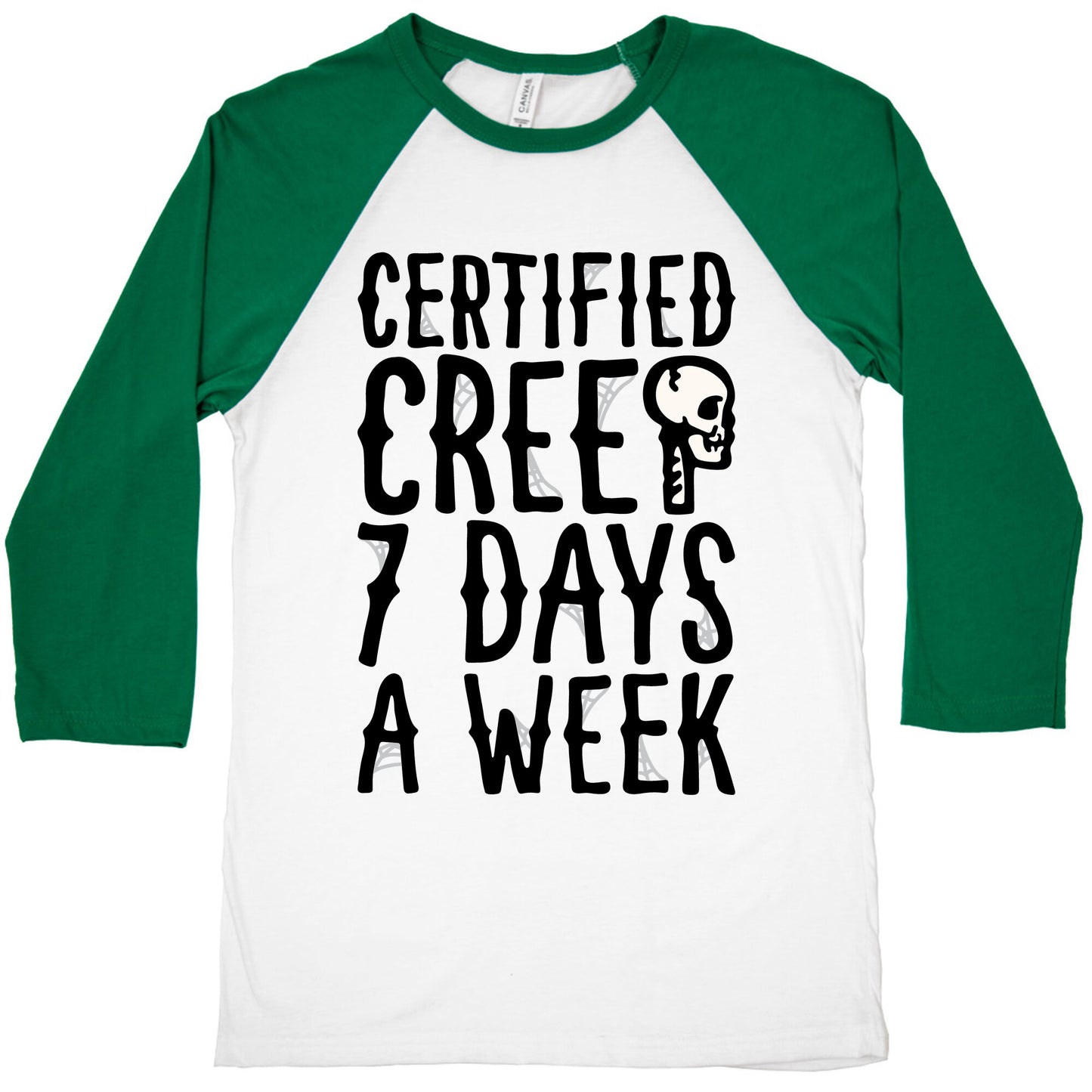 Certified Creep 7 Days A Week Parody Baseball Tee