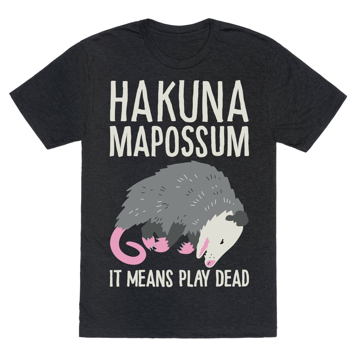 Hakuna Mapossum Unisex Triblend Tee