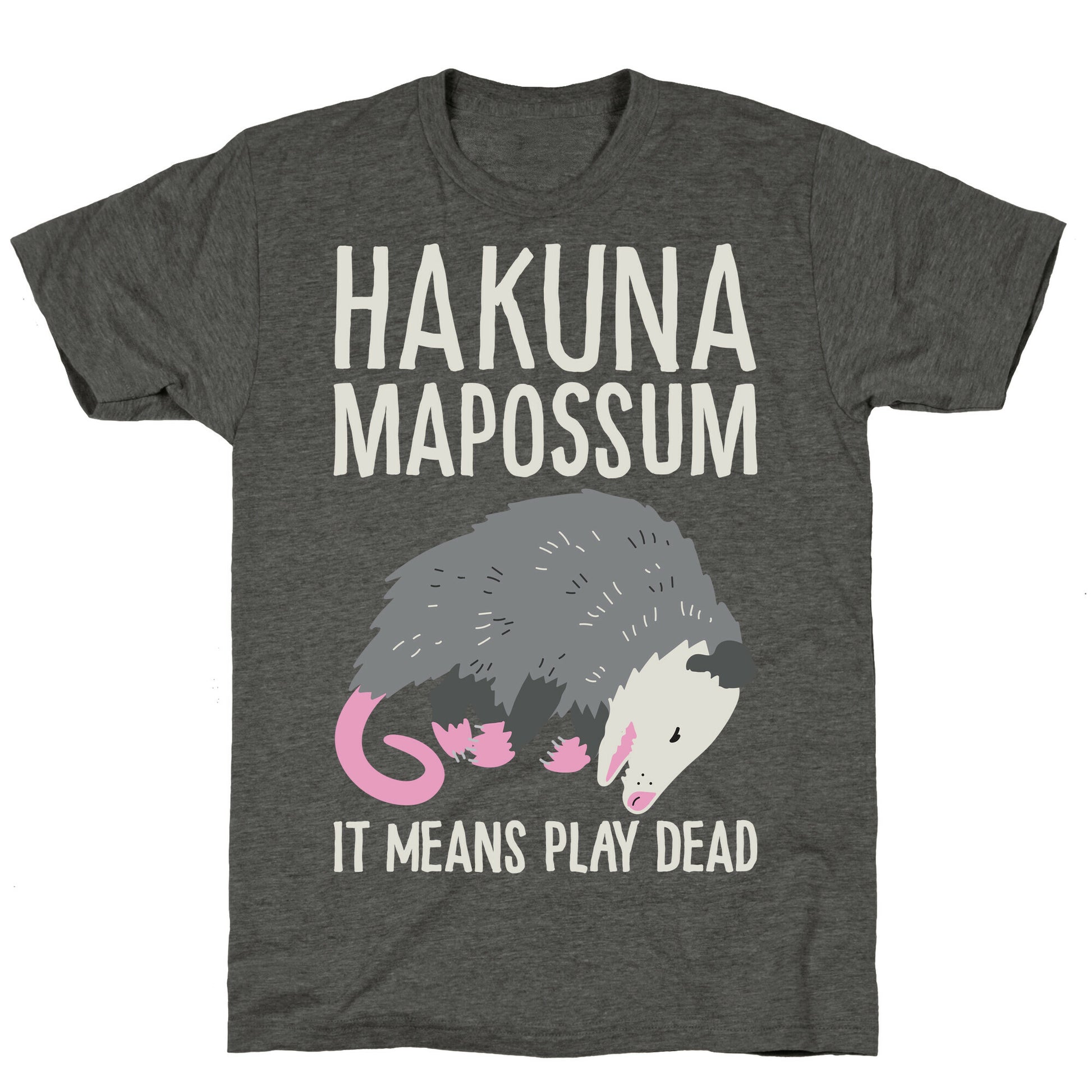 Hakuna Mapossum Unisex Triblend Tee