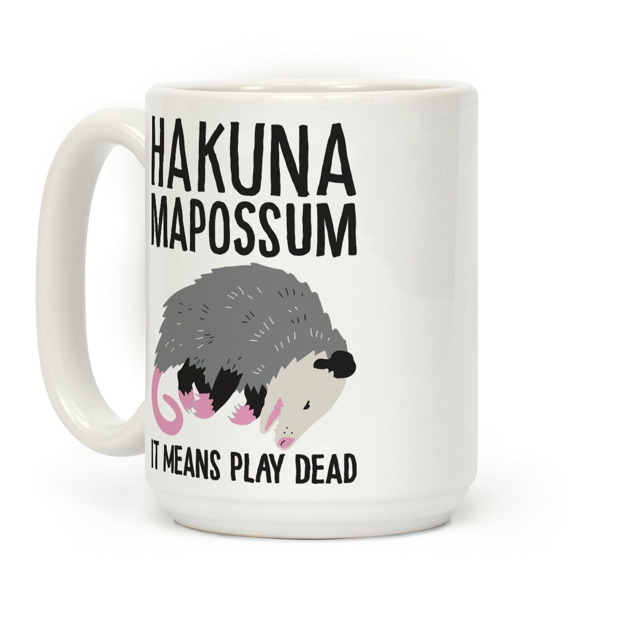 Hakuna Mapossum Coffee Mug