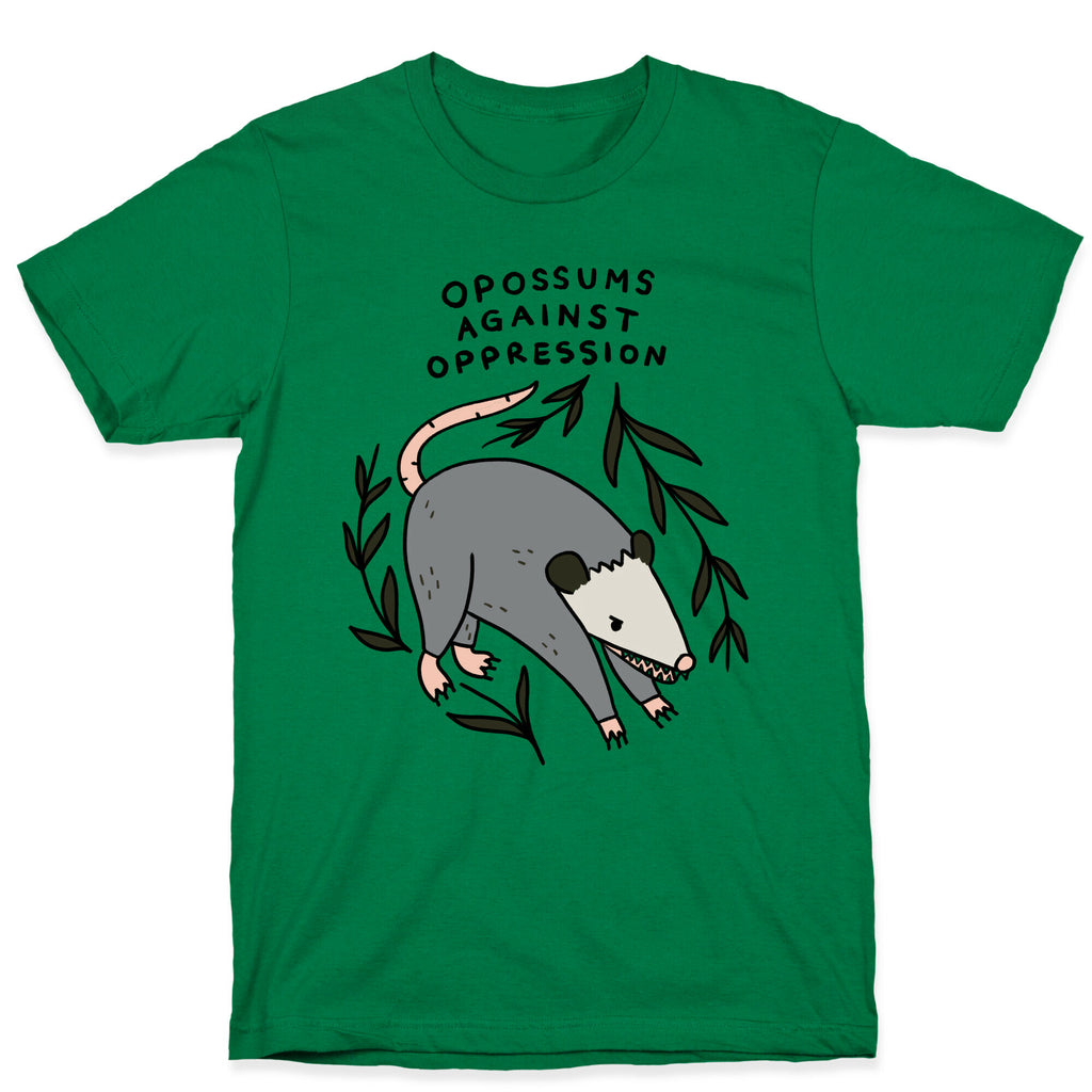 Opossums Against Oppression T-Shirt