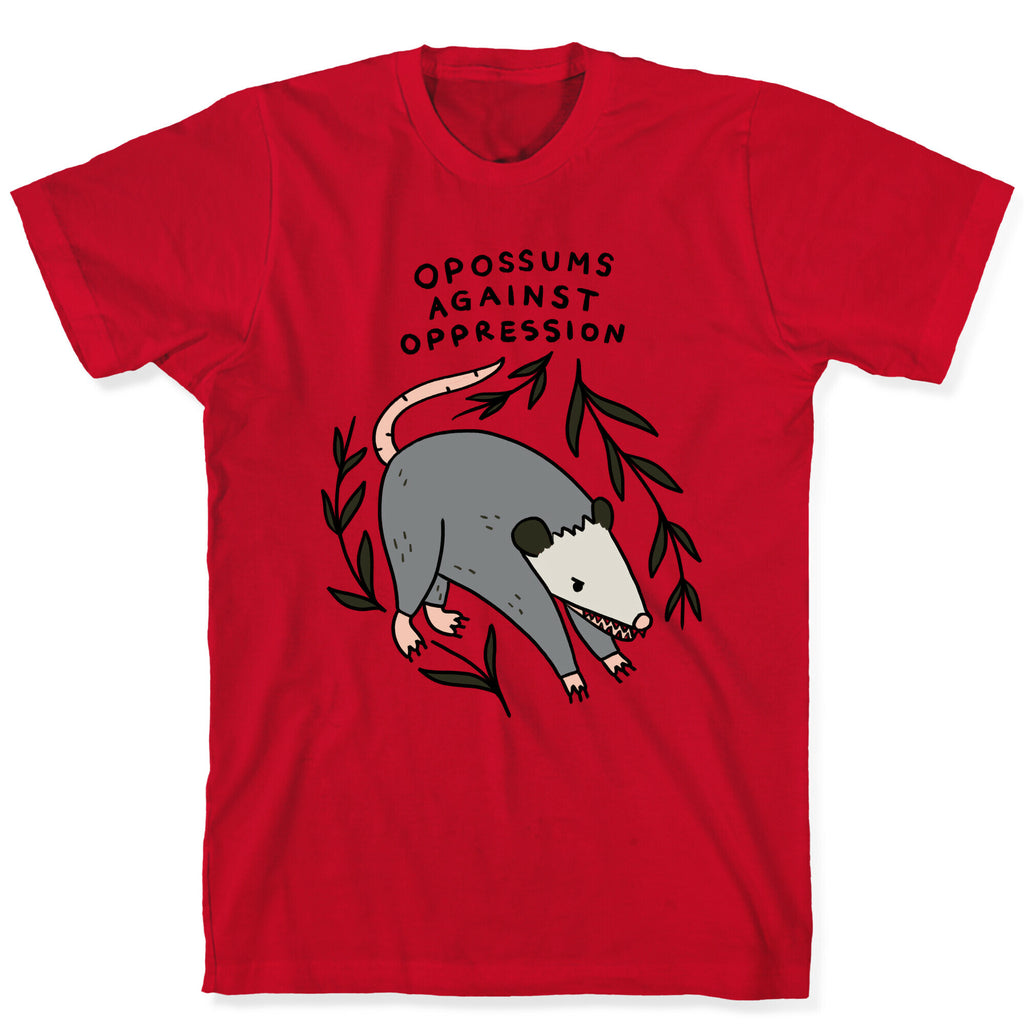 Opossums Against Oppression T-Shirt