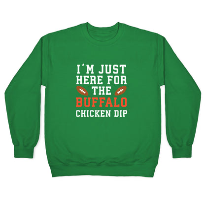 I'm Just Here for the Buffalo Chicken Dip Crewneck Sweatshirt