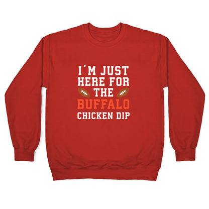 I'm Just Here for the Buffalo Chicken Dip Crewneck Sweatshirt