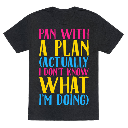 Pan With A Plan White Print Unisex Triblend Tee