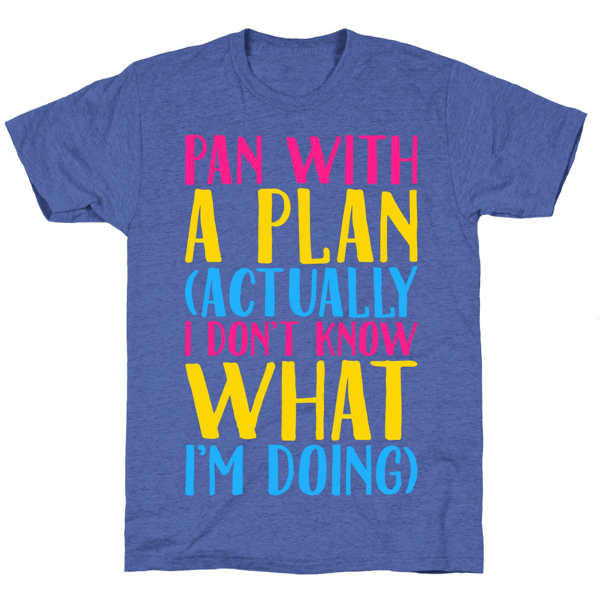 Pan With A Plan White Print Unisex Triblend Tee