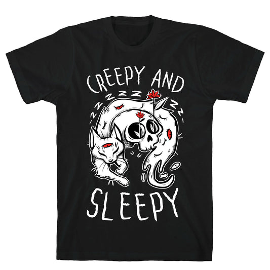 Creepy And Sleepy T-Shirt