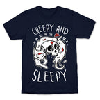 Creepy And Sleepy T-Shirt