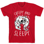 Creepy And Sleepy T-Shirt
