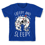 Creepy And Sleepy T-Shirt