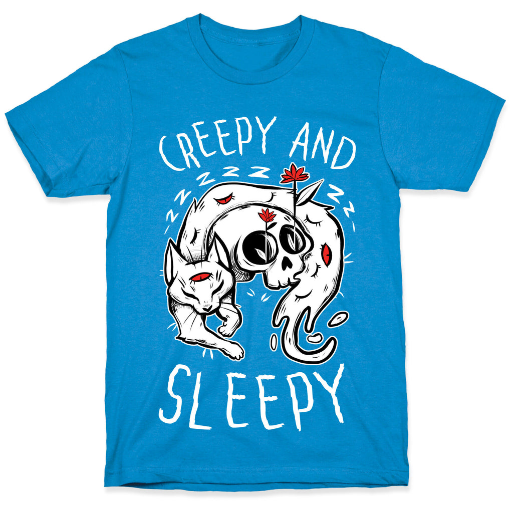 Creepy And Sleepy T-Shirt