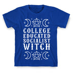 College Educated Socialist Witch T-Shirt