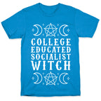 College Educated Socialist Witch T-Shirt