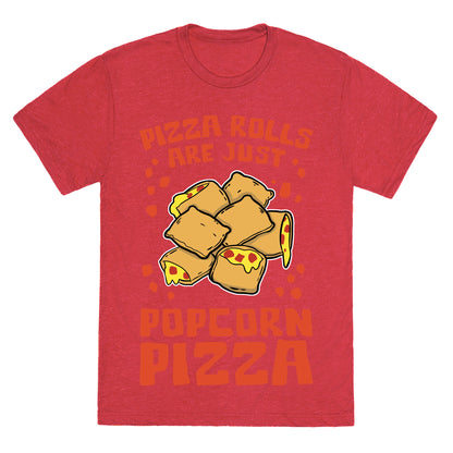 Pizza Rolls Are Just Popcorn Pizza Unisex Triblend Tee