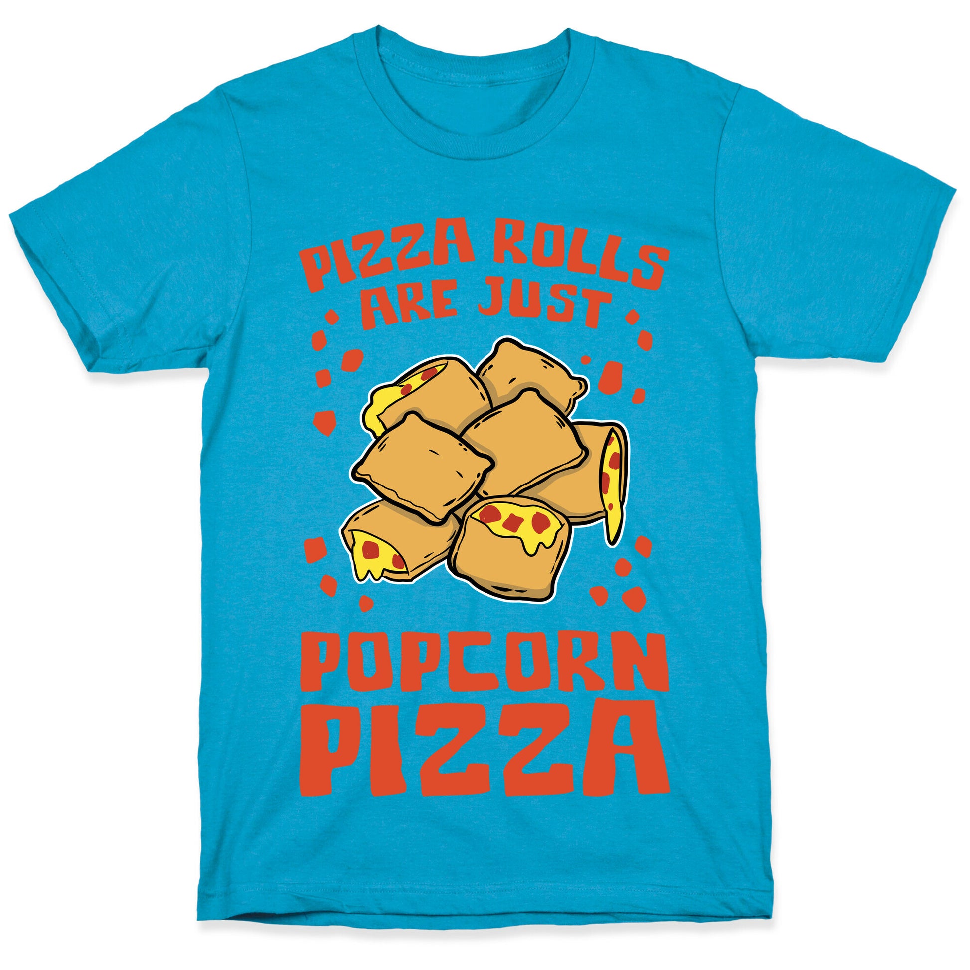 Pizza Rolls Are Just Popcorn Pizza Unisex Triblend Tee