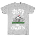 Hire More WOMEN You COWARDS T-Shirt