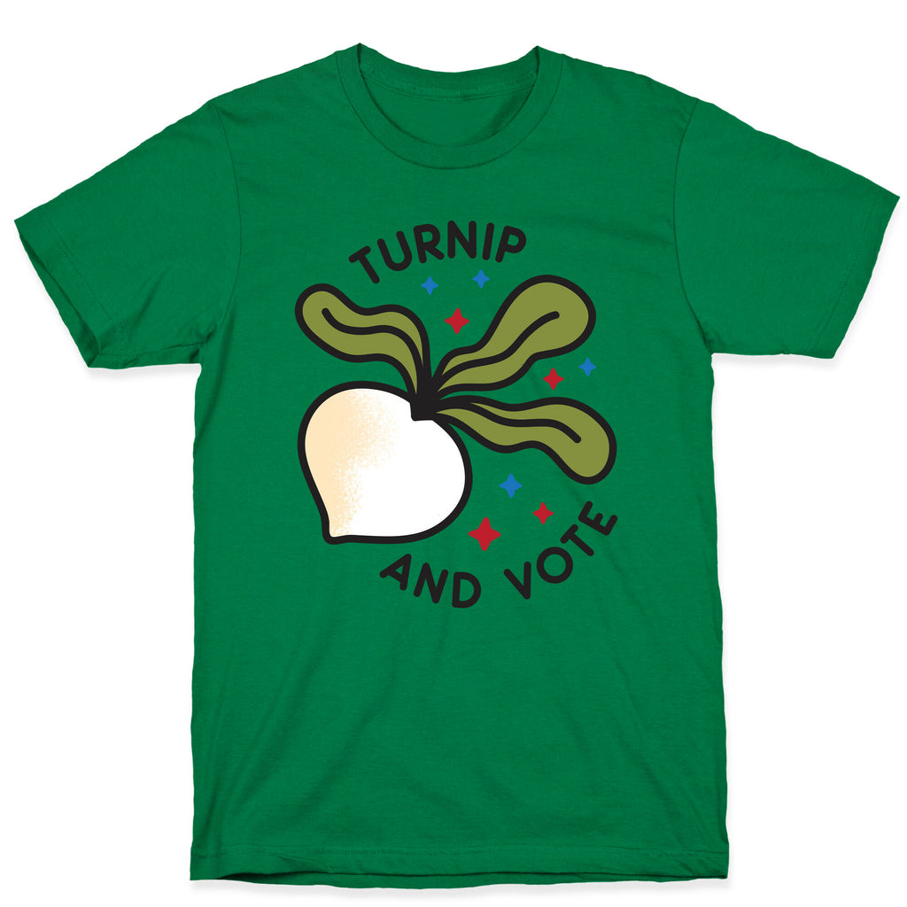 Turnip And Vote T-Shirt