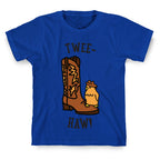 Twee-Haw! T-Shirt