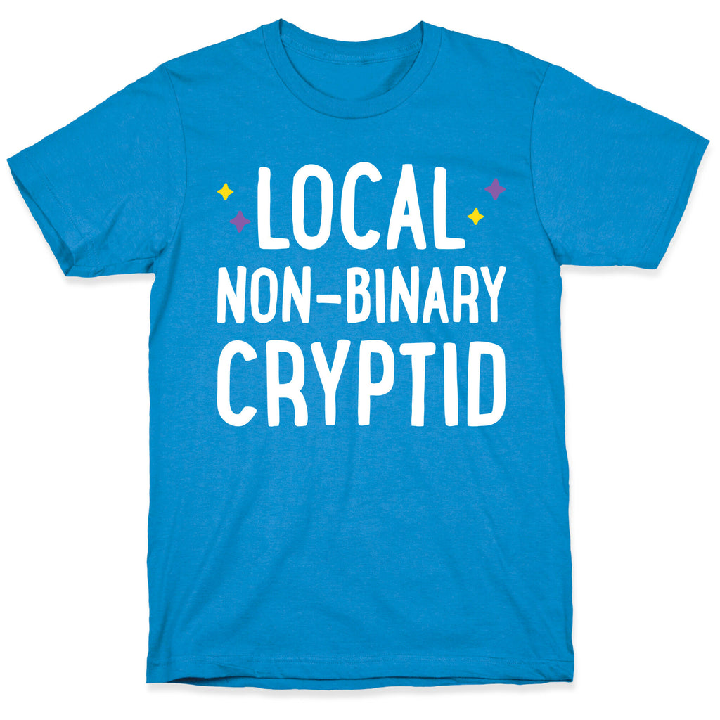 Local Non-binary Cryptid T-Shirt