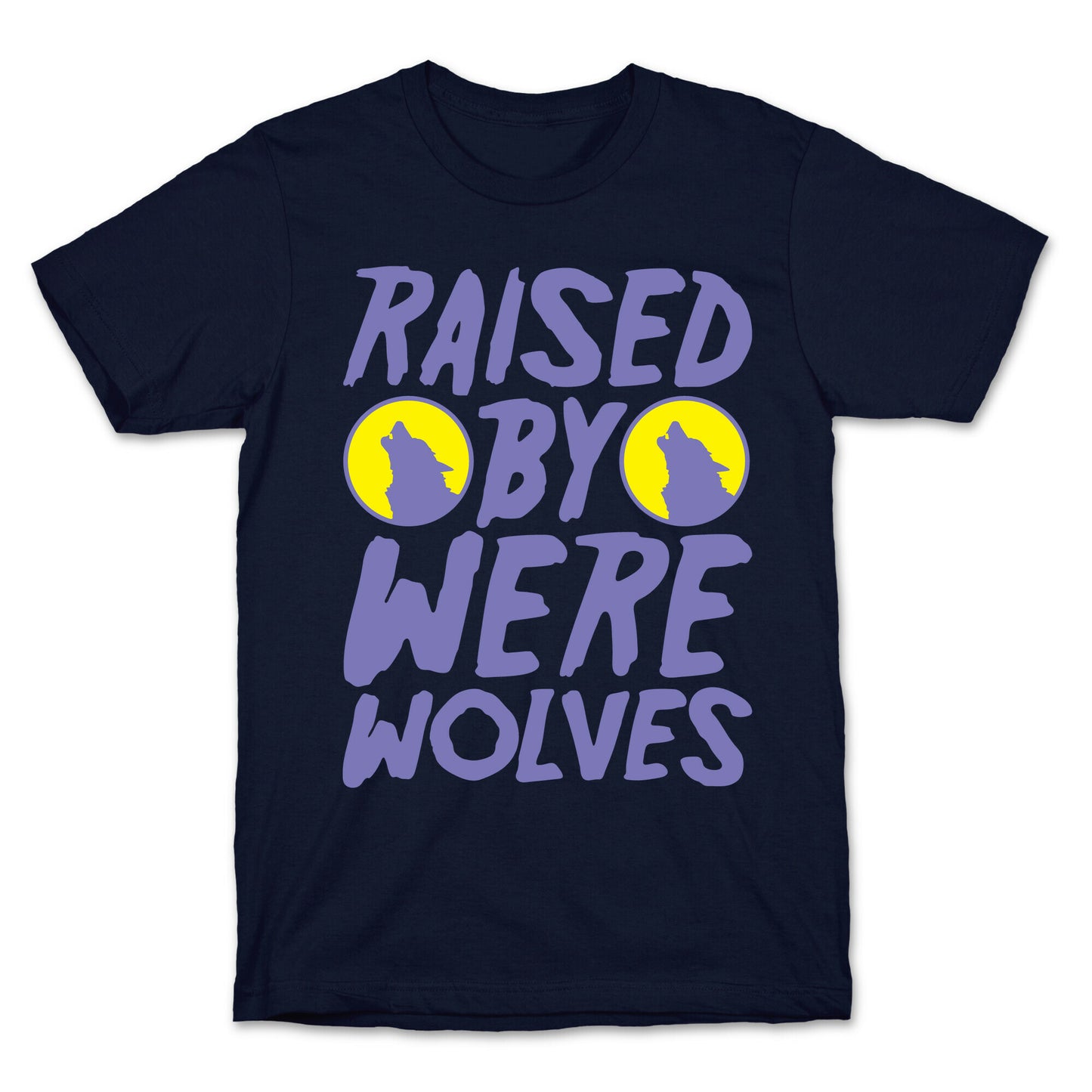 Raised By Werewolves White Print T-Shirt