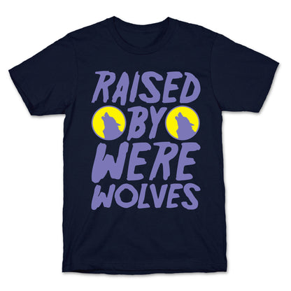 Raised By Werewolves White Print T-Shirt