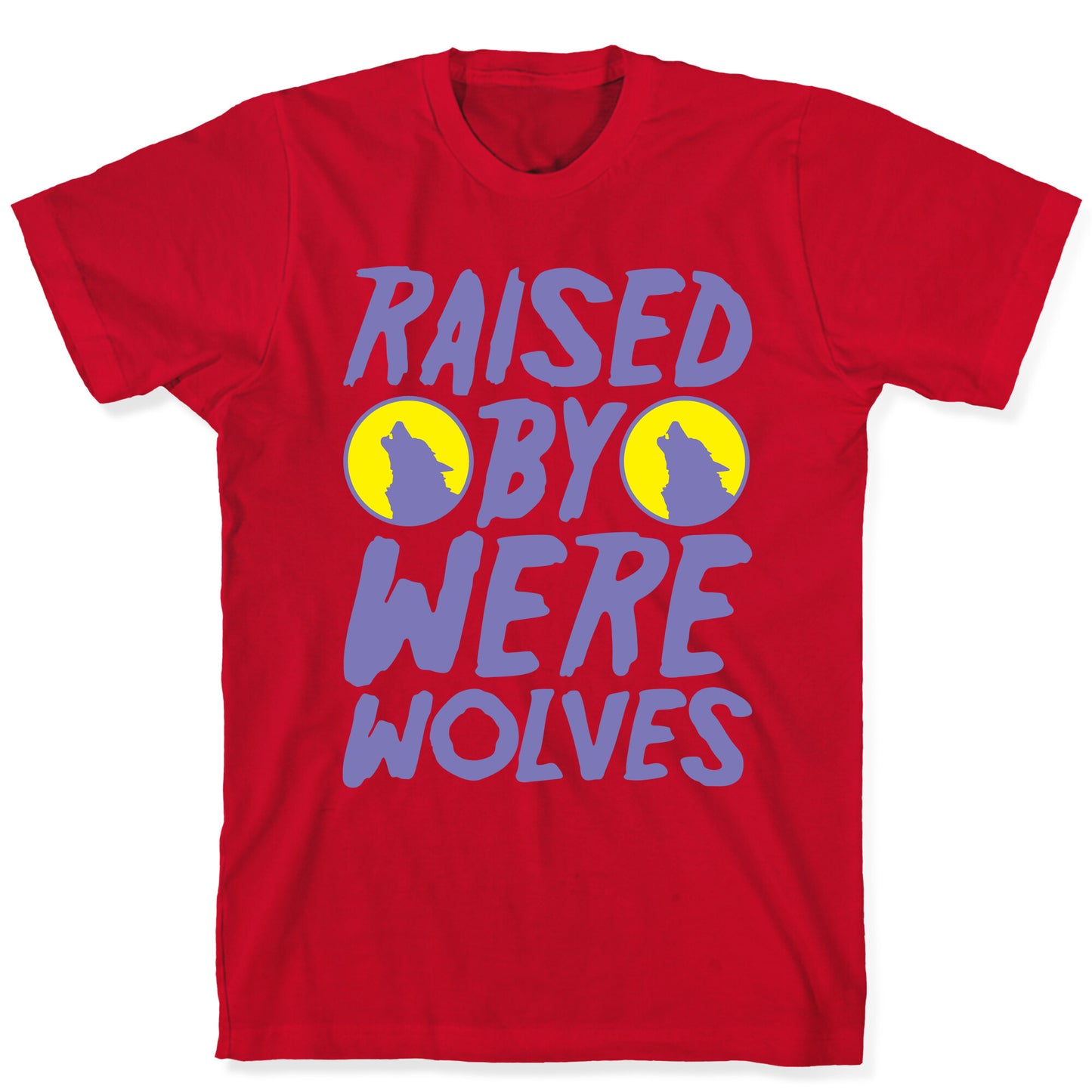 Raised By Werewolves White Print T-Shirt