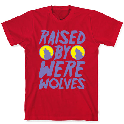 Raised By Werewolves White Print T-Shirt