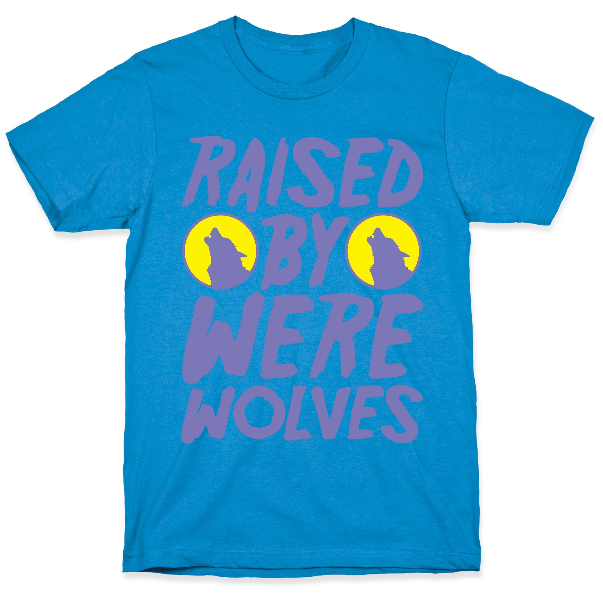 Raised By Werewolves White Print T-Shirt