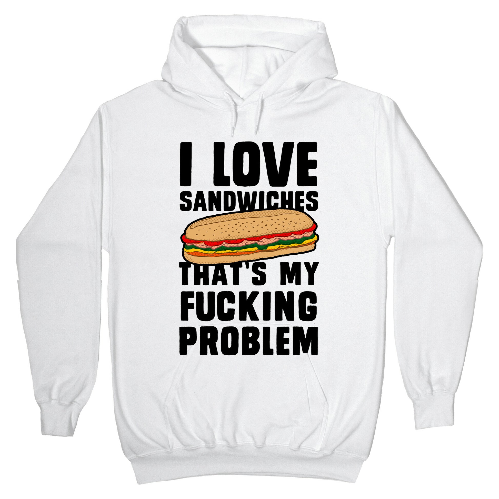 I Love Sandwiches (censored) Hoodie