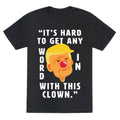 Trump Clown Quote Unisex Triblend Tee