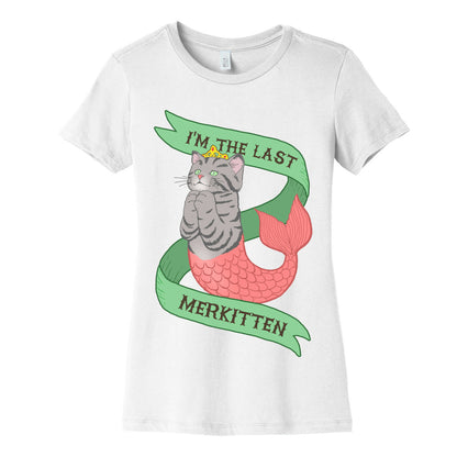 I'm the Last Merkitten Women's Cotton Tee