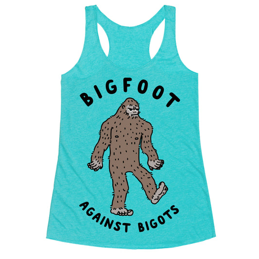 Bigfoot Against Bigots Racerback Tank