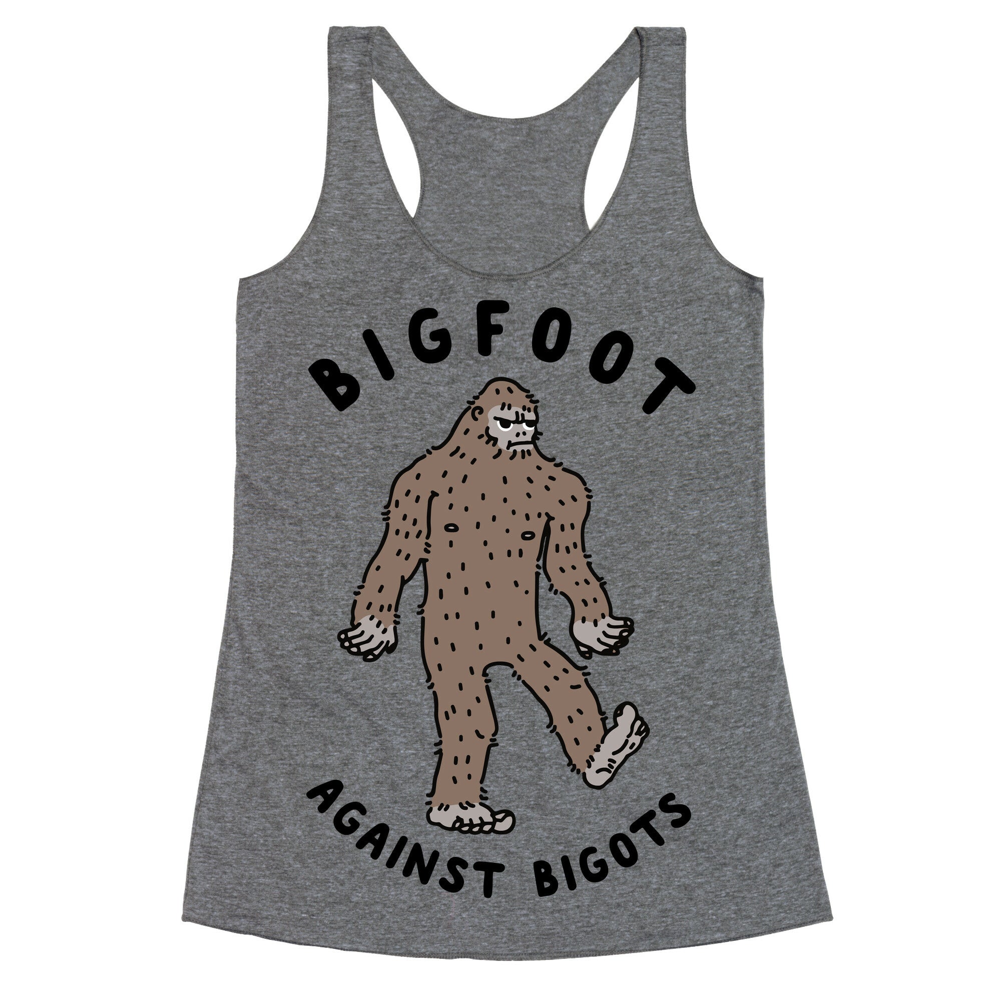 Bigfoot Against Bigots Racerback Tank