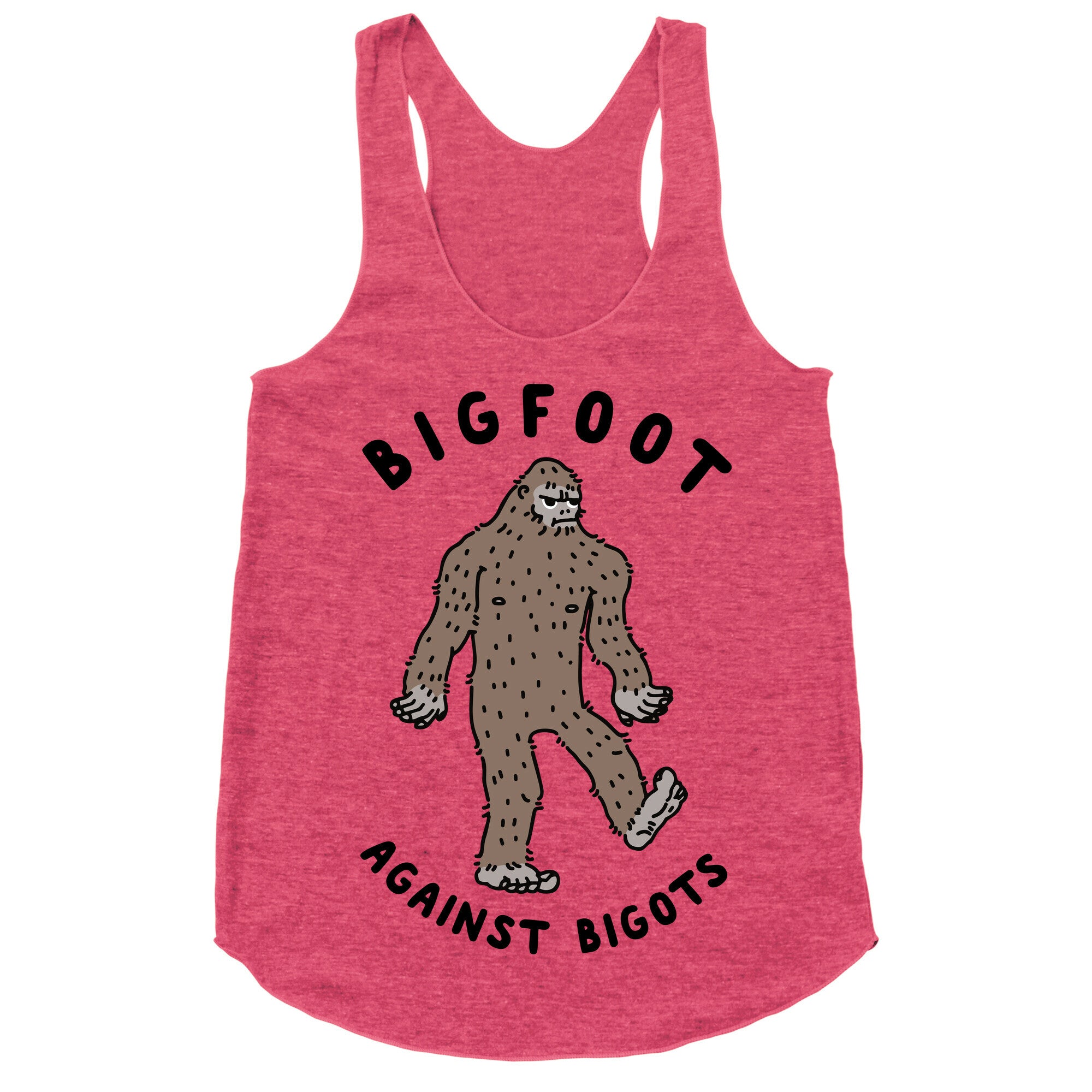 Bigfoot Against Bigots Racerback Tank