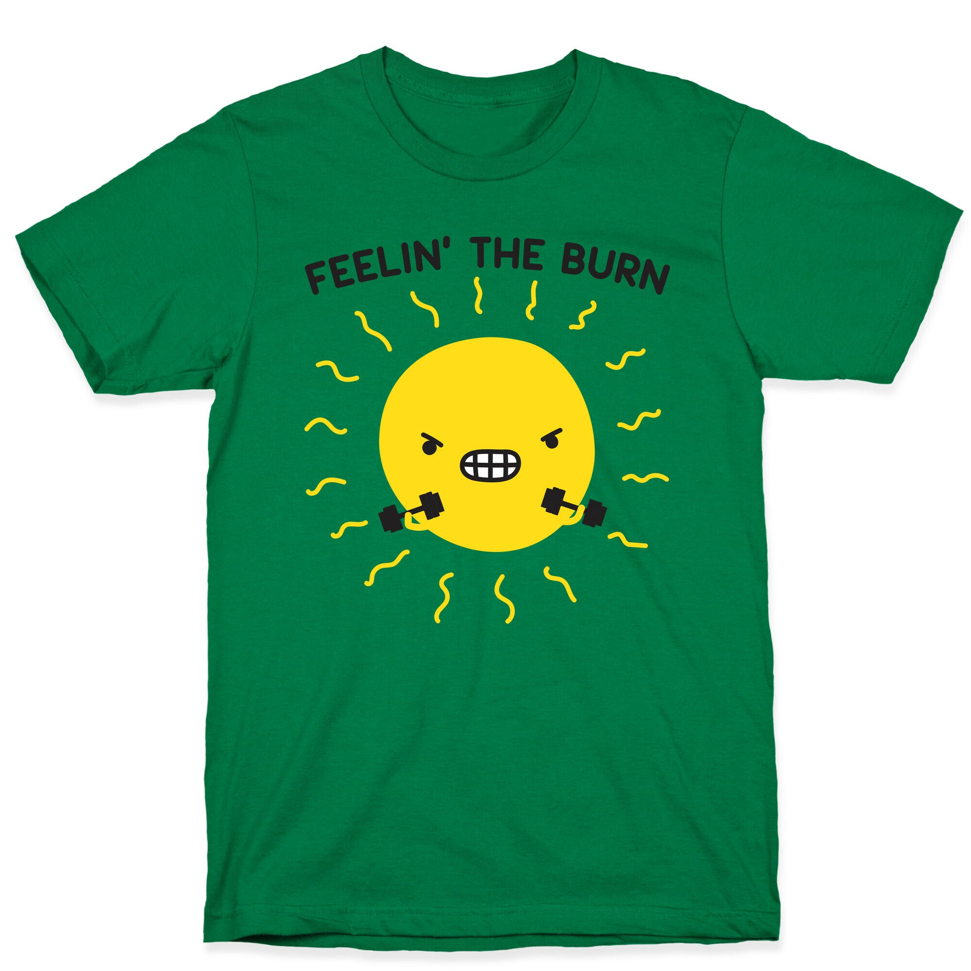 Feelin' The Burn Fitness Sun T-Shirt